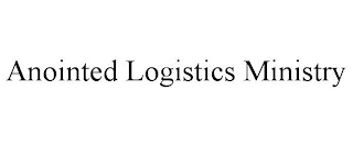 ANOINTED LOGISTICS MINISTRY