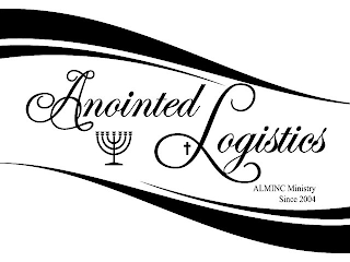 ANOINTED LOGISTICS ALMINC MINISTRY SINCE 2004
