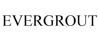 EVERGROUT
