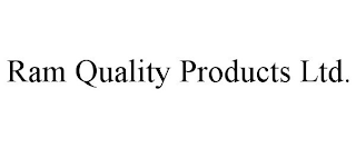 RAM QUALITY PRODUCTS LTD.