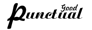 PUNCTUAL GOOD