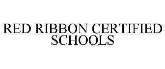 RED RIBBON CERTIFIED SCHOOLS
