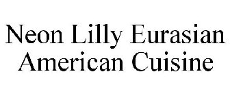 NEON LILLY EURASIAN AMERICAN CUISINE
