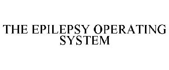 THE EPILEPSY OPERATING SYSTEM