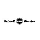 ORBEEZ BALL BLASTER