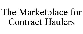 THE MARKETPLACE FOR CONTRACT HAULERS