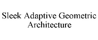 SLEEK ADAPTIVE GEOMETRIC ARCHITECTURE