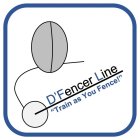 D'FENCER LINE 