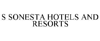 S SONESTA HOTELS AND RESORTS