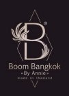 B BOOM BANGKOK BY ANNIE MADE IN THAILAND