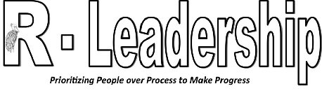 R-LEADERSHIP PRIORITZING PEOPLE OVER PROCESS TO MAKE PROGRESS