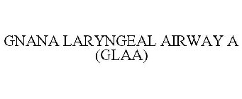 GNANA LARYNGEAL AIRWAY A (GLAA)