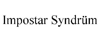 IMPOSTAR SYNDRÜM