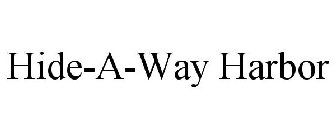 HIDE-A-WAY HARBOR