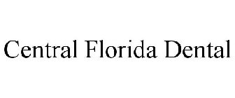 CENTRAL FLORIDA DENTAL