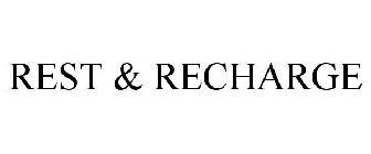 REST & RECHARGE
