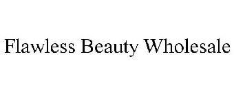 FLAWLESS BEAUTY WHOLESALE