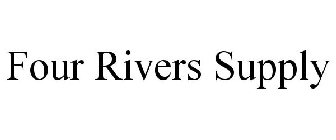 FOUR RIVERS SUPPLY