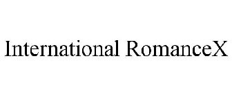 INTERNATIONAL ROMANCEX