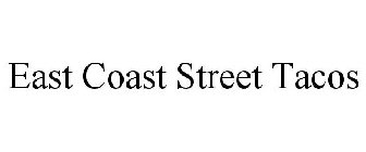 EAST COAST STREET TACOS