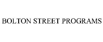BOLTON STREET PROGRAMS