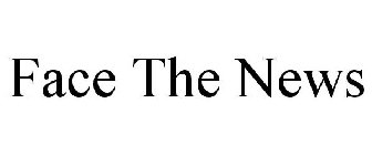 FACE THE NEWS