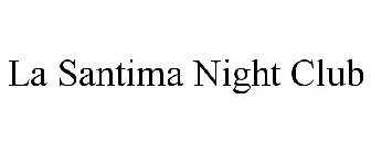 LA SANTIMA NIGHT CLUB
