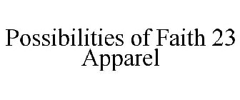 POSSIBILITIES OF FAITH 23 APPAREL