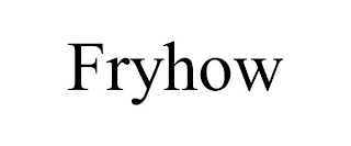 FRYHOW