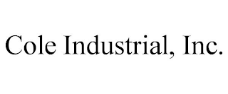 COLE INDUSTRIAL, INC.