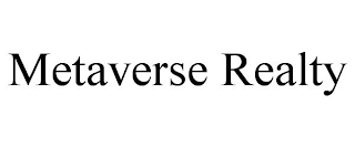 METAVERSE REALTY