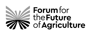 FORUM FOR THE FUTURE OF AGRICULTURE