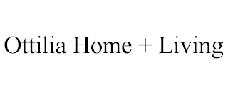OTTILIA HOME + LIVING