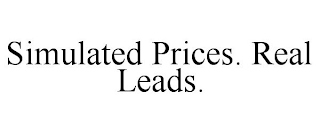 SIMULATED PRICES. REAL LEADS.