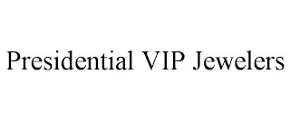 PRESIDENTIAL VIP JEWELERS