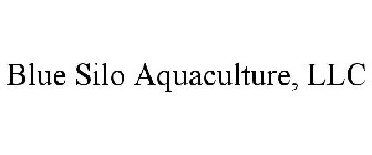 BLUE SILO AQUACULTURE, LLC