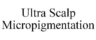ULTRA SCALP MICROPIGMENTATION