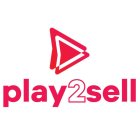 PLAY2SELL