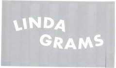 LINDA GRAMS