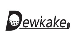 DEWKAKE