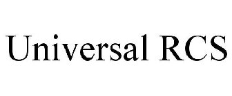 UNIVERSAL RCS