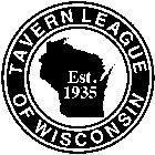 TAVERN LEAGUE OF WISCONSIN EST. 1935