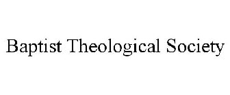 BAPTIST THEOLOGICAL SOCIETY
