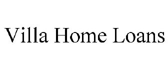 VILLA HOME LOANS