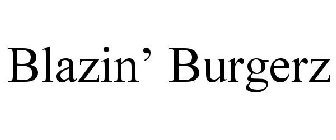 BLAZIN' BURGERZ