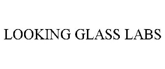 LOOKING GLASS LABS