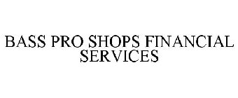 BASS PRO SHOPS FINANCIAL SERVICES