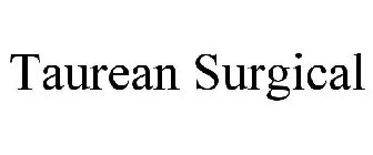 TAUREAN SURGICAL
