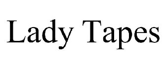 LADY TAPES