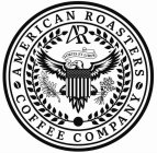 AMERICAN ROASTERS COFFEE COMPANY A R FORTIS ET LIBER